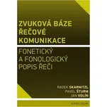 Zvuková báze řečové komunikace:…