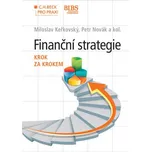 Finanční strategie krok za krokem - Radim Červený, Vladimír Zecha, Petr Novák, Miloslav Keřkovský, Jiří Ficbauer