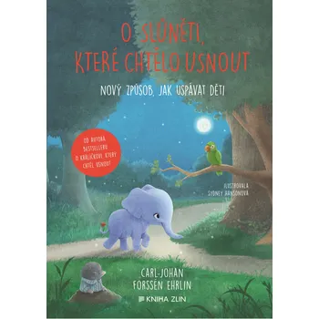 Pohádka O slůněti, které chtělo usnout - Carl-Johan Forssén Ehrlin