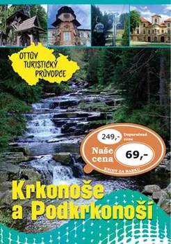 Cestování Krkonoše a Podkrkonoší: Ottův turistický průvodce - Ottovo nakladatelství