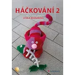 Háčkování 2: Zvířátka, květiny, doplňky…