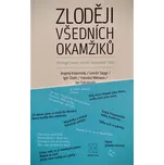 Zloději všedních okamžiků: Antologie…