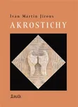 Akrostichy - Ivan Martin Jirous