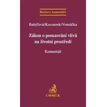 Zákon o posuzování vlivů na životní prostředí - Bahýĺová Kocourek Vomáčka