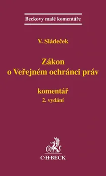 Zákon o veřejném ochránci práv: Komentář (2. vydání) - Vladimír Sládeček