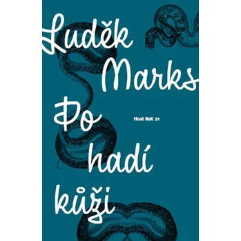 Po hadí kůži - Luděk Marks