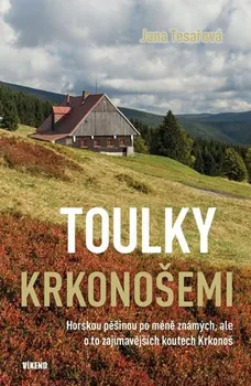 Cestování Toulky Krkonošemi - Jana Tesařová