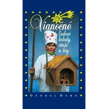 Recenze Vianočné ľudové koledy, vinše a hry - Ondrej Demo