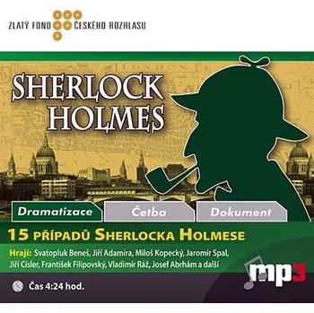 Sherlock Holmes: 15 případů Sherlocka Holmese - Arthur Conan Doyle (čte Svatopluk Beneš a další) [CDmp3]