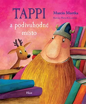 Pohádka Tappi a podivuhodné místo - Marcin Mortka