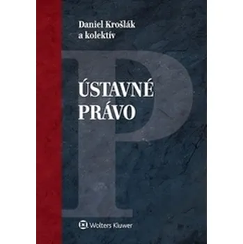Ústavné právo - Daniel Krošlák a kol. (SK)