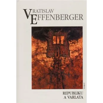 Recenze Republiku a varlata - Vratislav Effenberger Poezie Recenze Republiku a varlata - Vratislav Effenberger