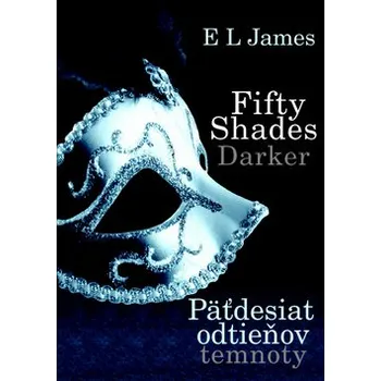 Beletrie pro dospělé Päťdesiat odtieňov temnoty - E. L. James (SK)