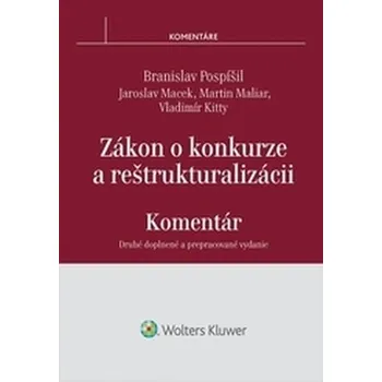 Zákon o konkurze a reštrukturalizácii: komentár - Martin Maliar a další (SK)
