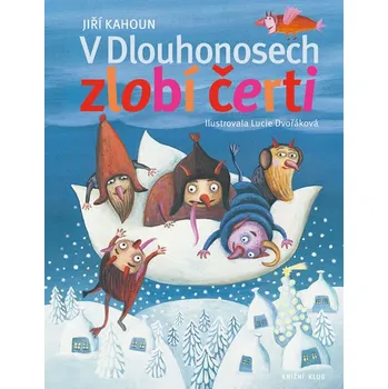 Pohádka V Dlouhonosech zlobí čerti - Jiří Kahoun