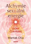 Alchymie sexuální energie: Léčivý…