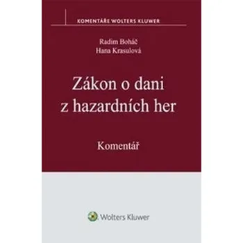 Zákon o dani z hazardních her - Hana Krasulová, Radim Boháč