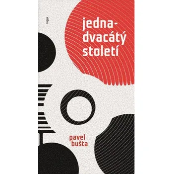 Jednadvacátý století - Pavel Bušta