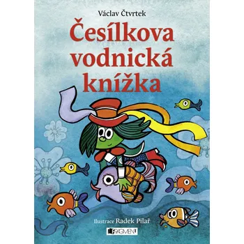 Pohádka Česílkova vodnická knížka - Václav Čtvrtek