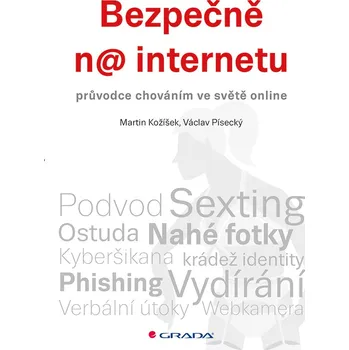 Bezpečně na internetu  - Martin Kožíšek, Václav Písecký