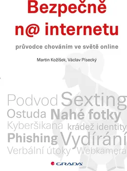 Bezpečně na internetu  - Martin Kožíšek, Václav Písecký