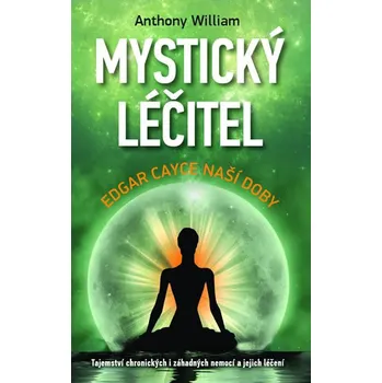 Mystický léčitel: Edgar Cayce naší doby…