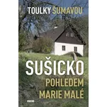 Sušicko pohledem Marie Malé - Marie Malá