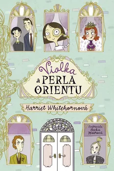 Violka a perla orientu - Harriet Whitehorn