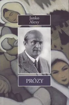 Poezie Prózy - Janko Alexy