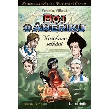 Boj o Ameriku - Nečekané setkání