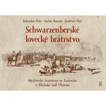Schwarzenberské lovecké bratrstvo - Václav Rameš, Jindřich Petr, Bohuslav Petr