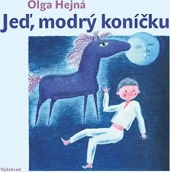 Jeď, modrý koníčku - Olga Hejná