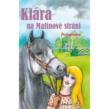 Klára na Malinové stráni - Pia Hagmar