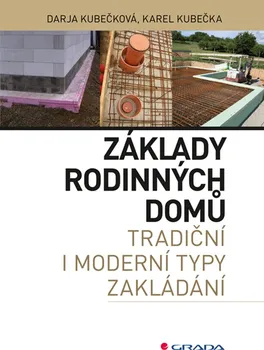 Základy rodinných domů - Karel Kubečka, Darja Kubečková