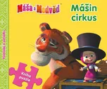 Máša a medvěd: Mášin cirkus: Kniha…