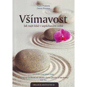 Všímavost: Jak najít klid v uspěchaném světě - Danny Penman, Mark Williams