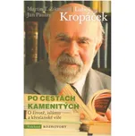 Po cestách kamenitých - Luboš Kropáček