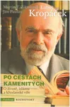 Po cestách kamenitých - Luboš Kropáček