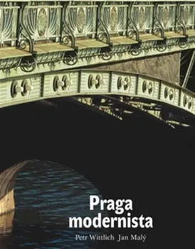 Cestování Praga modernista - Petr Wittlich