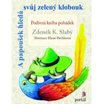 A papoušek hledá svůj zelený klobouk -…