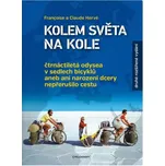 Kolem světa na kole - Claude Hervé ,…