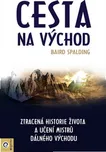 Cesta na Východ: Ztracená historie…