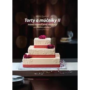 Torty a múčniky II - Mária Zjavková