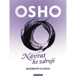 OSHO: Návrat ke zdroji: Rozpravy o zenu…