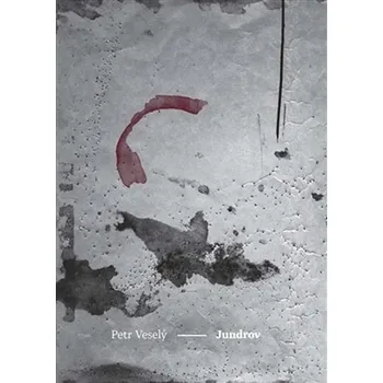 Jundrov - Petr Veselý Poezie Jundrov - Petr Veselý