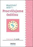 Procvičujeme češtinu Český jazyk…