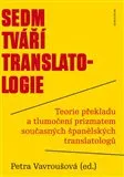 Cestování Sedm tváří translatologie - Petra Vavroušová a kolektiv