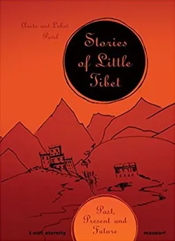 Literární cestopis Stories of Little Tibet: Past, Present and Future - Aneta Pavel, Luboš Pavel
