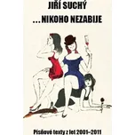 ... nikoho nezabije: Písňové texty z…