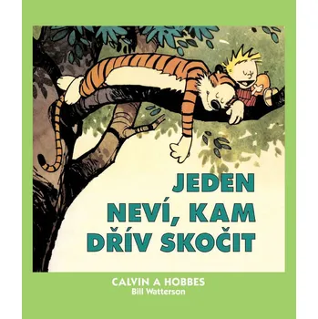 Komiks pro dospělé Calvin a Hobbes 8: Jeden neví, kam dřív skočit - Bill Watterson